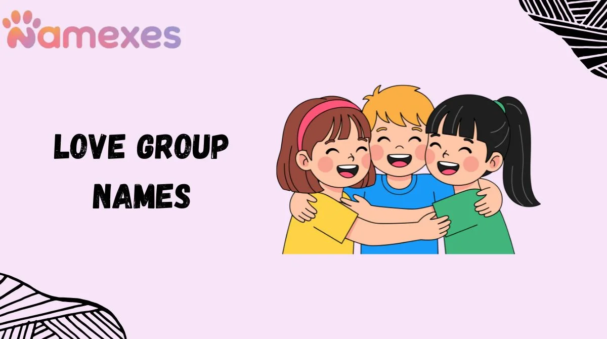 Love Group Names