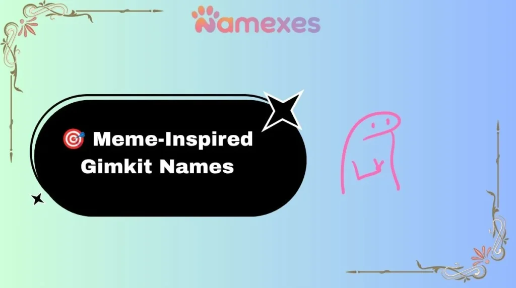 ๐ฏ Meme-Inspired Gimkit Names
