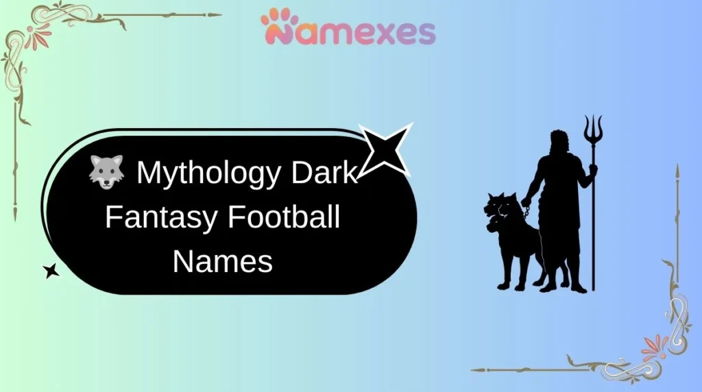 🐺 Mythology Dark Fantasy Football Names