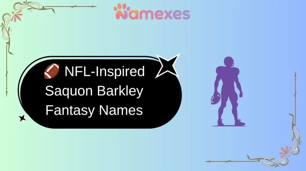 🏈 NFL-Inspired Saquon Barkley Fantasy Names