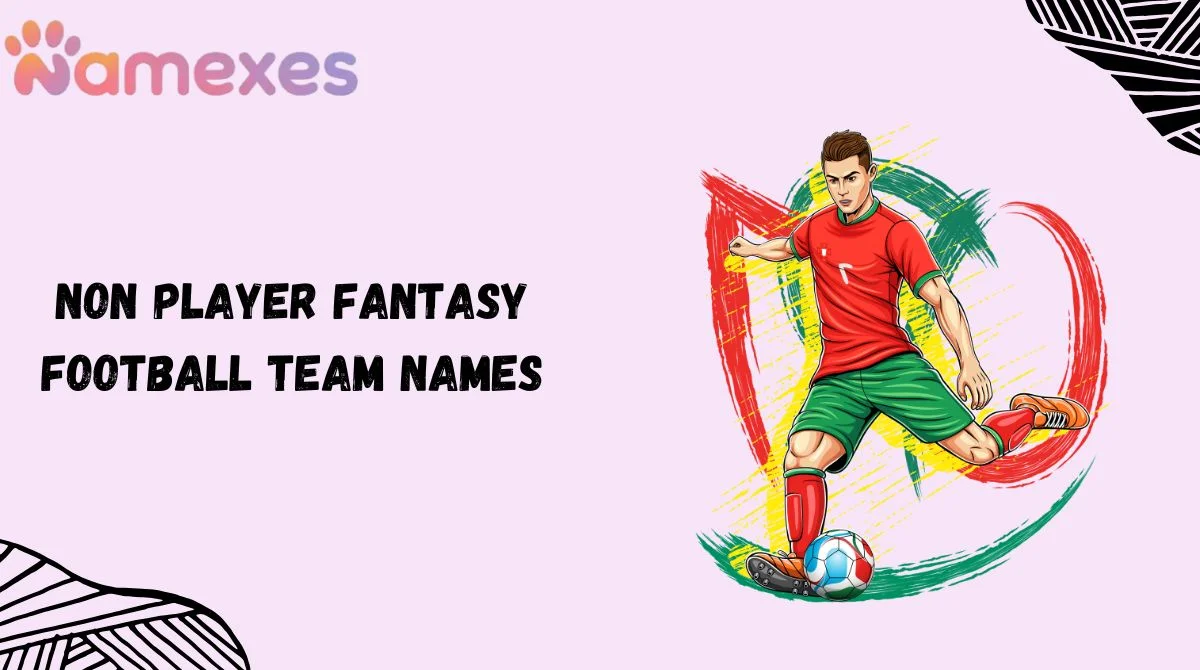 Non Player Fantasy Football Team Names