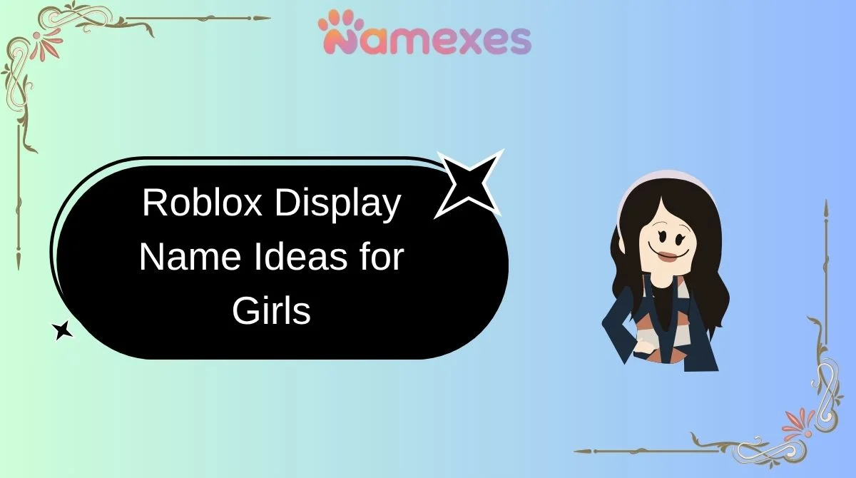 Roblox Display Name Ideas for Girls