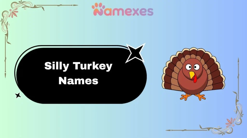 Silly Turkey Names
