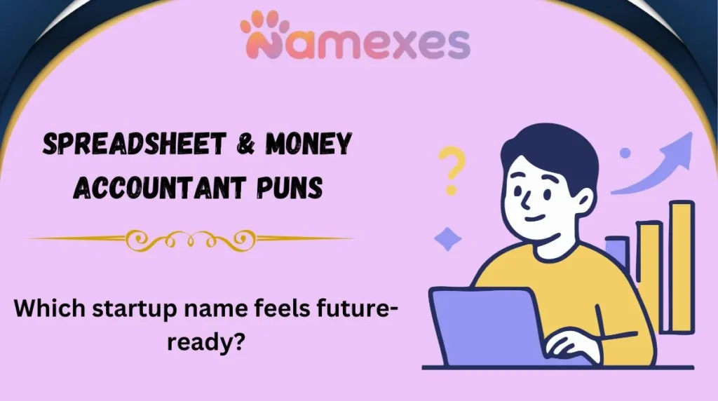 Spreadsheet & Money Accountant Puns