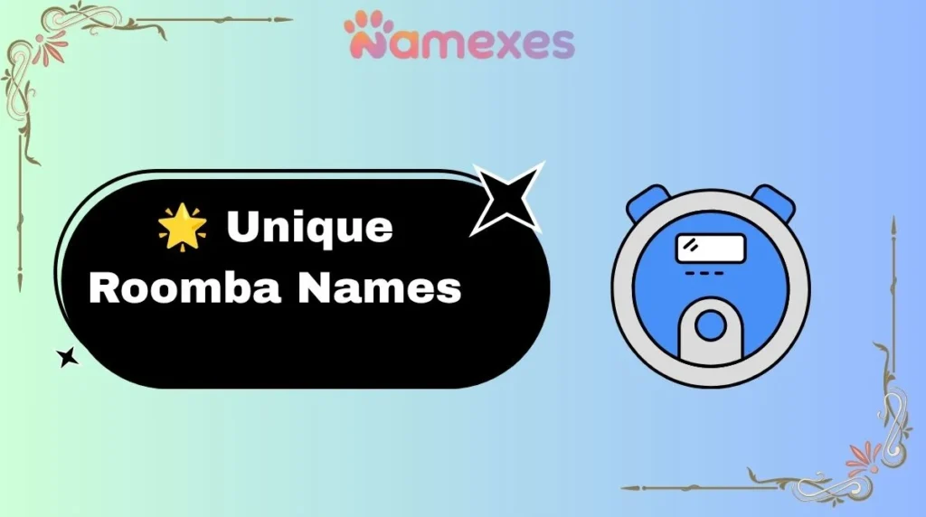 ๐ Unique Roomba Names