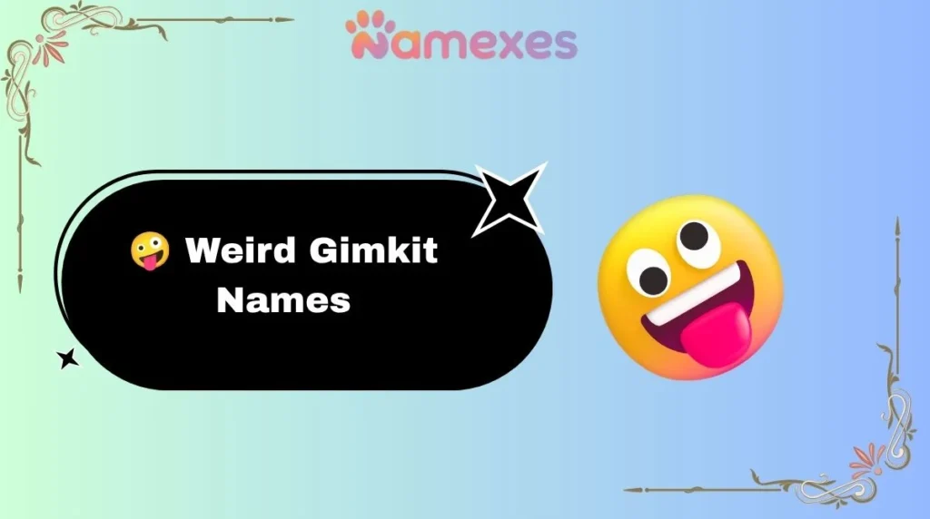 ๐คช Weird Gimkit Names