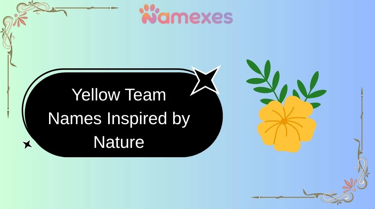 Yellow Team Names Inspired by Nature