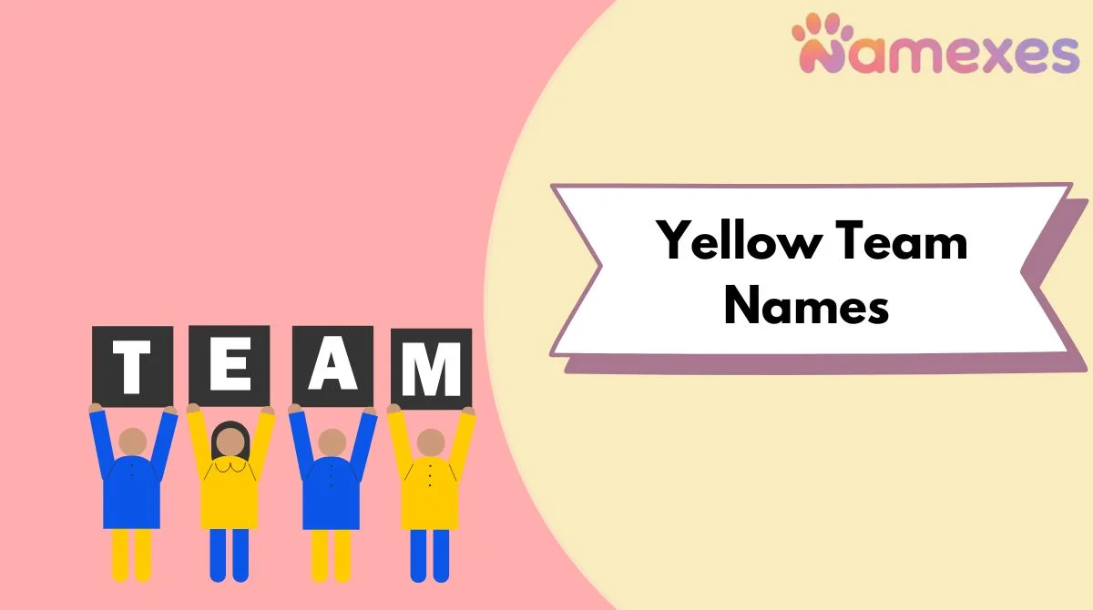 Yellow Team Names