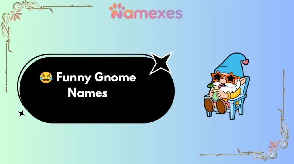 🧸 Cute Gnome Names 