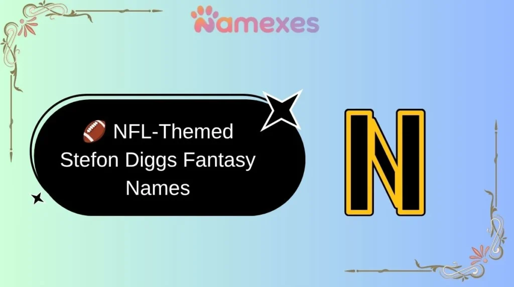 ๐ NFL-Themed Stefon Diggs Fantasy Names
