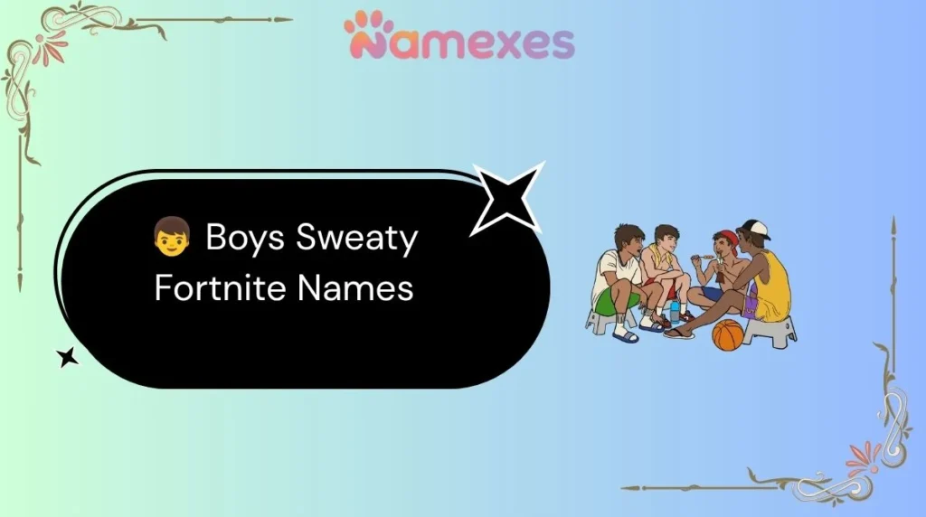 👦 Boys Sweaty Fortnite Names